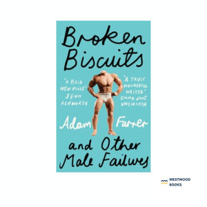 Adam Farrer - Broken Biscuits and other Male Failures