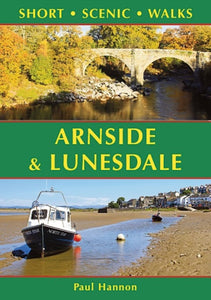 Short Scenic Walks: Arnside & Lunesdale, Paul Hannon