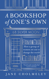 A Bookshop of One's Own, Jane Cholmeley