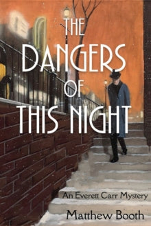 The Dangers of this Night SIGNED, Matthew Booth