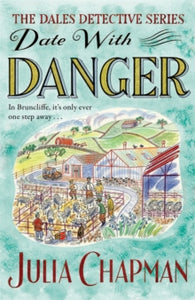 Date with Danger SIGNED, Julia Chapman (Dales Detective 5)