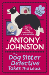 The Dog Sitter Detective Takes the Lead,  SIGNED, Antony Johnston