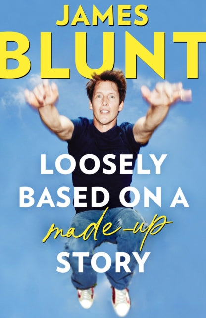 Loosely Based on a Made-up Story, James Blunt