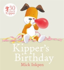 Kipper's Birthday, Mick Inkpen