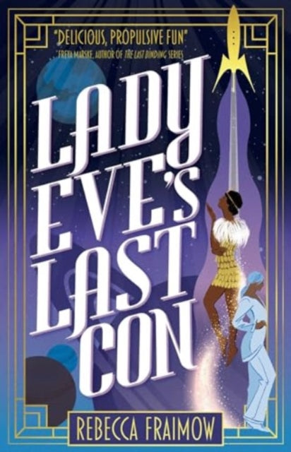 Lady Eve's Last Con, Rebecca Fraimow