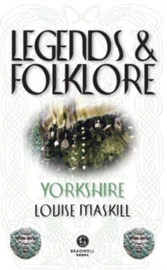 Legends & Folklore: Yorkshire, Louise Maskill