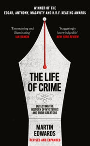 The Life of Crime: Detecting the History of Mysteries and Their Creators, SIGNED, Martin Edwards