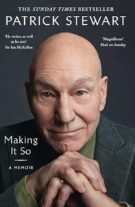 Making It So: A Memoir, Patrick Stewart