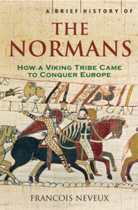 A Brief History of the Normans, Francois Neveux