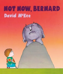 Not Now Bernard, David McKee