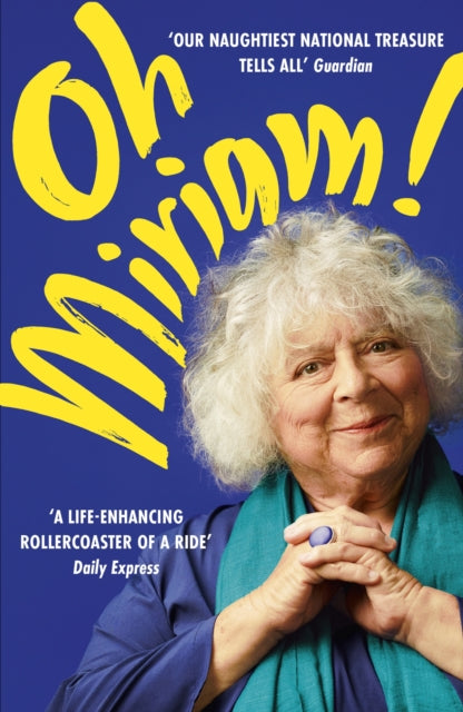 Oh Miriam!, Miriam Margolyes