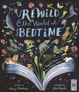 Rewild the World at Bedtime: Hopeful Stories from Mother Nature, Emily Hawkins