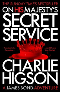 On His Majesty's Secret Service: A James Bond Adventure, Charlie Higson