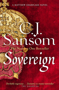 Sovereign, C J Sansom (Shardlake Series 3)