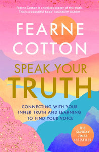 Speak Your Truth, Fearne Cotton