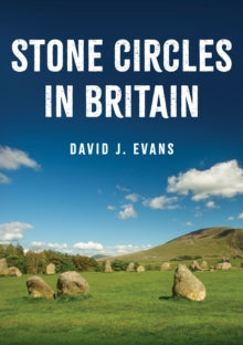 Stone Circles in Britiain, David J Evns