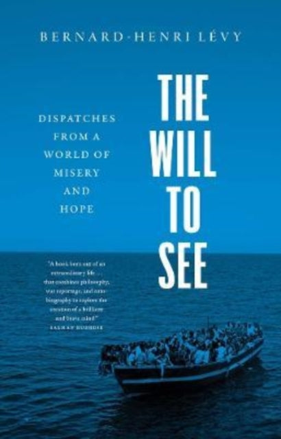 The Will to See, Bernard-Henri Levy