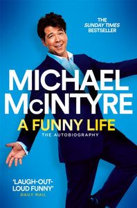 A Funny Life, Michael McIntyre