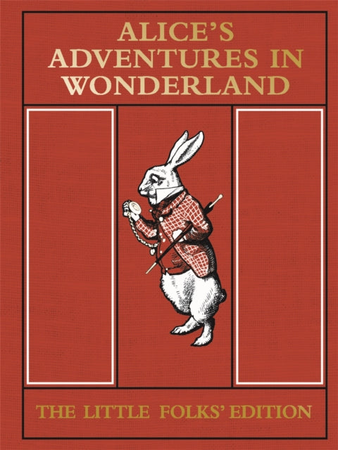 Alice's Adventures in Wonderland: The Little Folks' Edition, Lewis Carroll