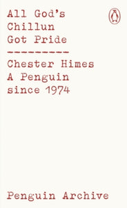 All God's Chillun Got Pride, Chester Himes (Penguin Archive)
