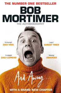 And Away..., Bob Mortimer