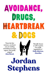 Avoidance, Drugs, Heartbreak and Dogs, SIGNED BOOKPLATE, Jordan Stephens