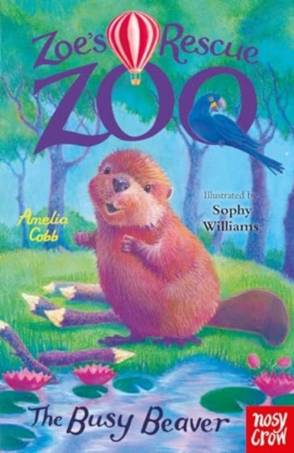 The Busy Beaver (Zoe's Rescue Zoo), Amelia Cobb