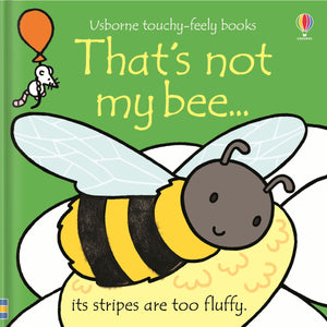 That's Not My Bee (Usborne Touchy-Feely Books)