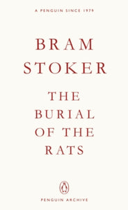 The Burial of Rats, Bram Stoker (Penguin Archive)