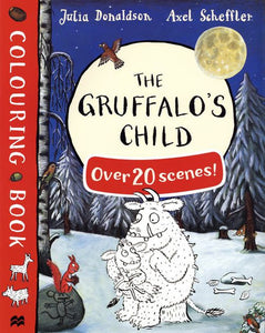 The Gruffalo's Child - Colouring Book, Julia Donaldson and Axel Scheffler