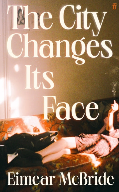 The City Changes Its Face, SIGNED, Eimear McBride