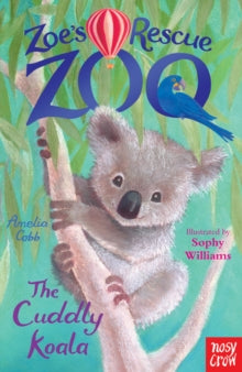 The Cuddly Koala (Zoe's Rescue Zoo), Amelia Cobb