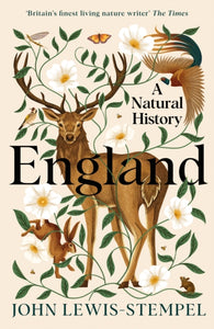 England: A Natural History, SIGNED, John Lewis-Stempel