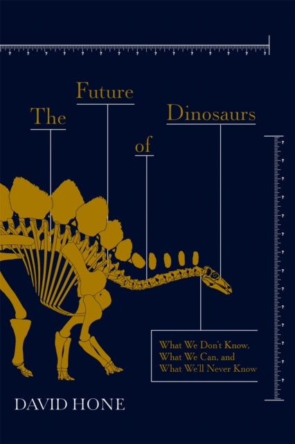 The Future of Dinosaurs, David Hone