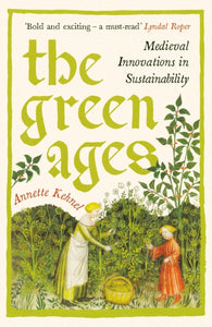 The Green Ages, Annette Kehnel