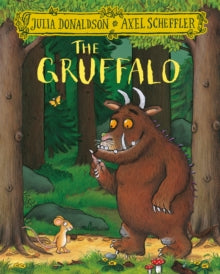 The Gruffalo, Julia Donaldson & Axel Scheffler