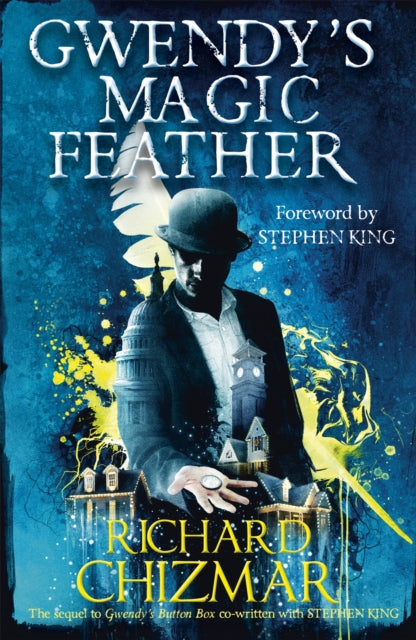 Gwendy's Magic Feather (The Button Box Series), Richard Chizmar