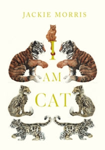 I Am Cat, Jackie Morris