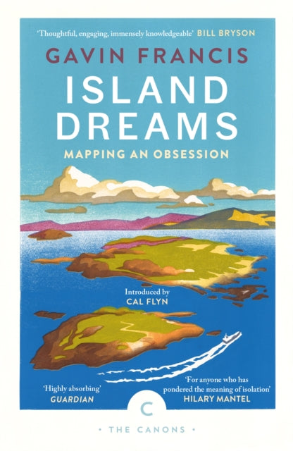 Island Dreams: Mapping an Obsession, Gavin Francis