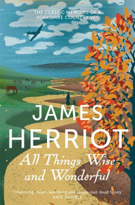 All Things Wise and Wonder, James Herriot