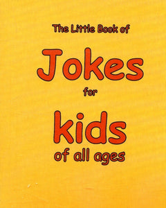 The Little Book of Jokes for Kids of All Ages, Martin Ellis