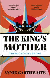 The King’s Mother, SIGNED EXCLUSIVE EDITION, Annie Garthwaite