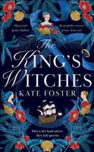 The King's Witches, Kate Foster