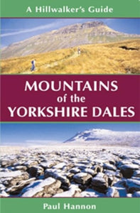 Mountains of the Yorkshire Dales: A Hillwalker's Guide, Paul Hannon