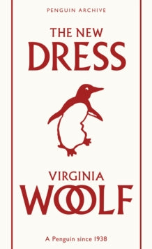 The New Dress, Virginia Woolf (Penguin Archive)
