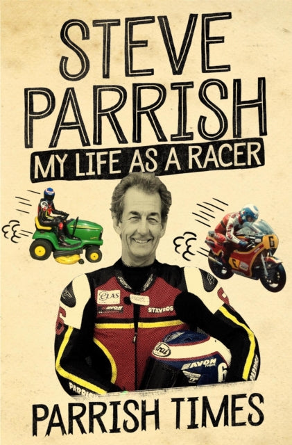 Parrish Times: My Life as a Race, Steve Parish