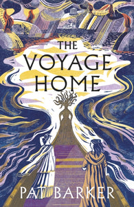 The Voyage Home, SIGNED, Pat Barker