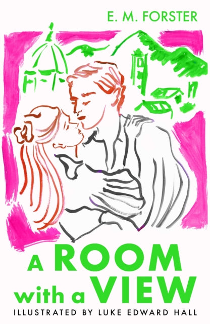 A Room With A View - The Illustrated Edition, E M Forster