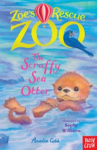 The Scruffy Sea Otter (Zoe's Rescue Zoo), Amelia Cobb