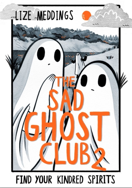 The Sad Ghost Club Volume 2, Lize Meddings
